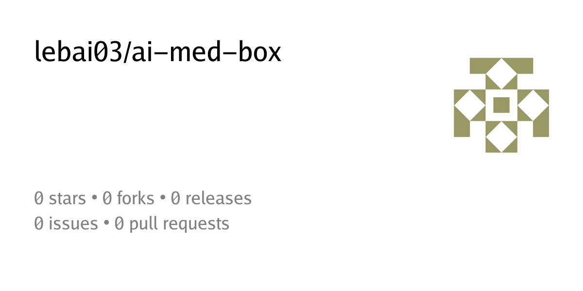 lebai03/ai-med-box - HackForger