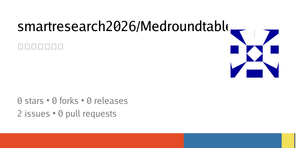 smartresearch2026/Medroundtable: 医学科研圆桌会 - HackForger